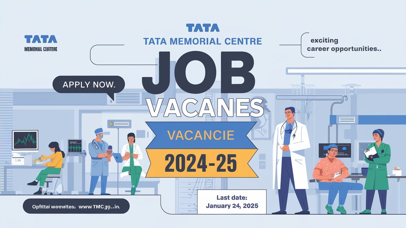 Tata Memorial Centre Job Vacancies 2024-25