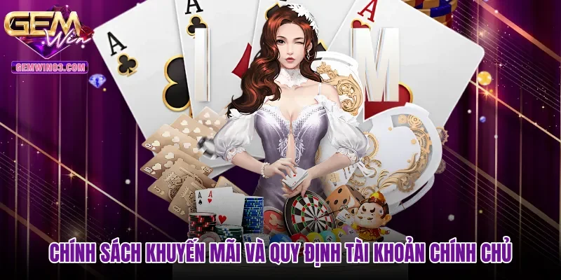 chinh-sach-khuyen-mai-va-quy-dinh-tai-khoan-chinh-chu Chính sách khuyến mãi và quy định tài khoản chính chủ