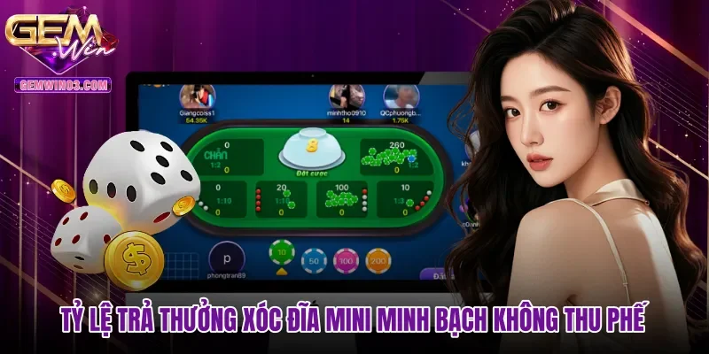 ty-le-tra-thuong-xoc-dia-mini-minh-bach-khong-thu-phe Tỷ lệ trả thưởng Xóc đĩa mini minh bạch không thu phế
